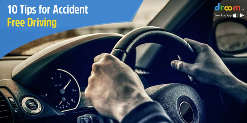 10 tips for accident free car driving