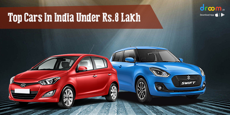 Top Cars in India Under Rs. 8 Lakhs