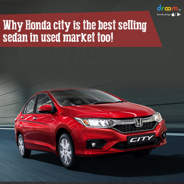 Why Honda city is the best selling sedan in used market too!