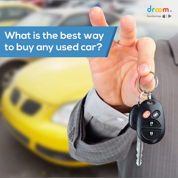 What is the best way to buy any used car?