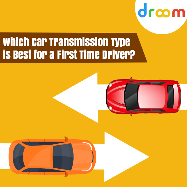 WHICH CAR TRANSMISSION TYPE IS BEST FOR A FIRST-TIME DRIVER