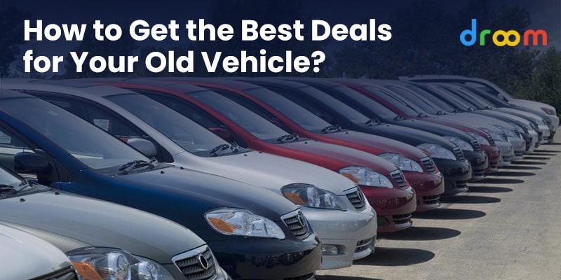 best deals for your old vehicle