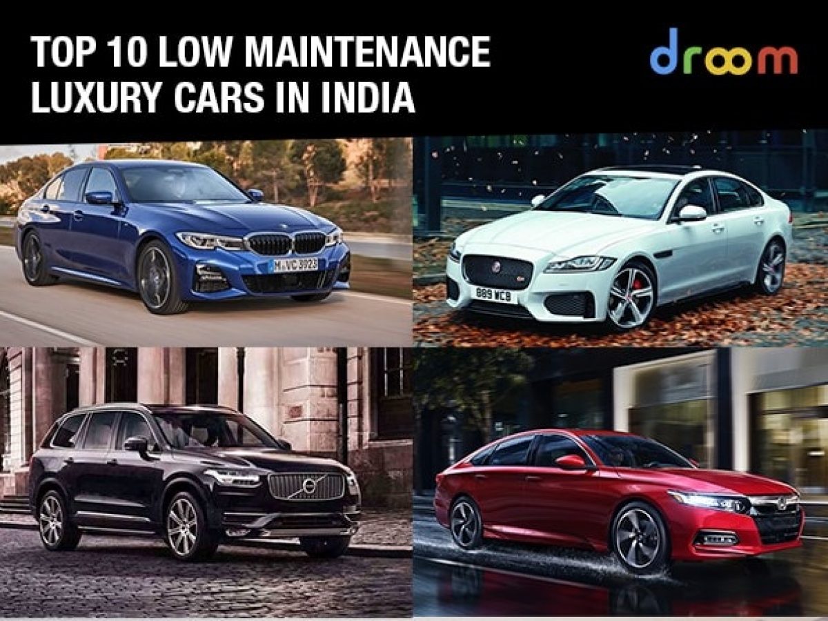 Top 10 Low Maintenance Luxury Cars In India 21 Droom