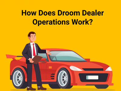 droom operations work for dealer