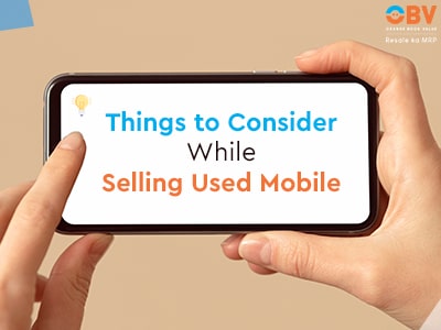 Things to Consider While Selling Used Mobile