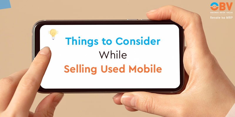 Things to Consider Before Selling Used Mobile