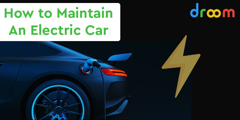 How to Maintain An Electric Car