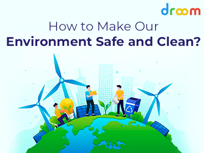 tips to protect our environment safe and clean
