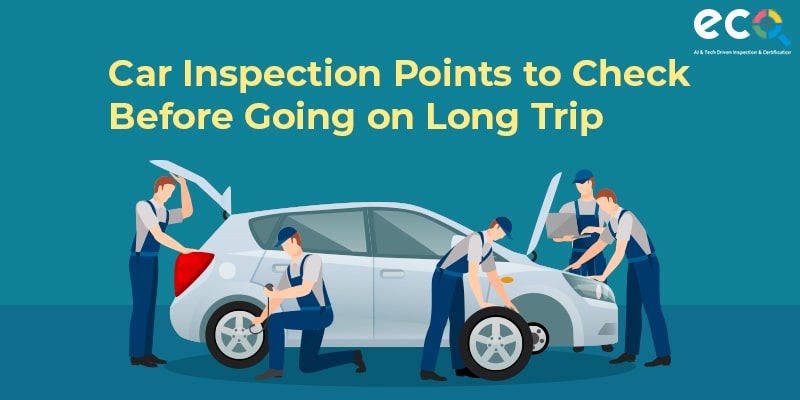 Car Inspection Points to Check Before Going on Long Trip