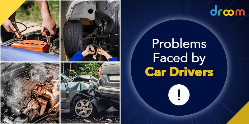 List of Problems Faced by Car Drivers