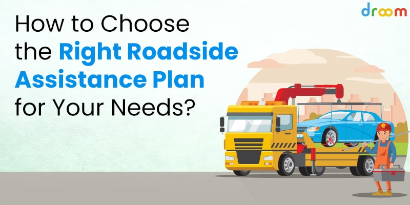 How to Choose the Right Roadside Assistance Plan