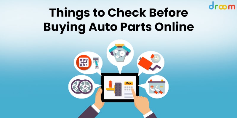 Things to Check Before Buying Auto Spare Parts Online