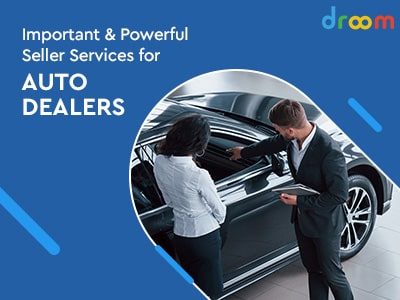 Powerful Seller Services for Auto Dealers