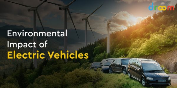 The Environmental Impact of Electric Vehicles | Droom