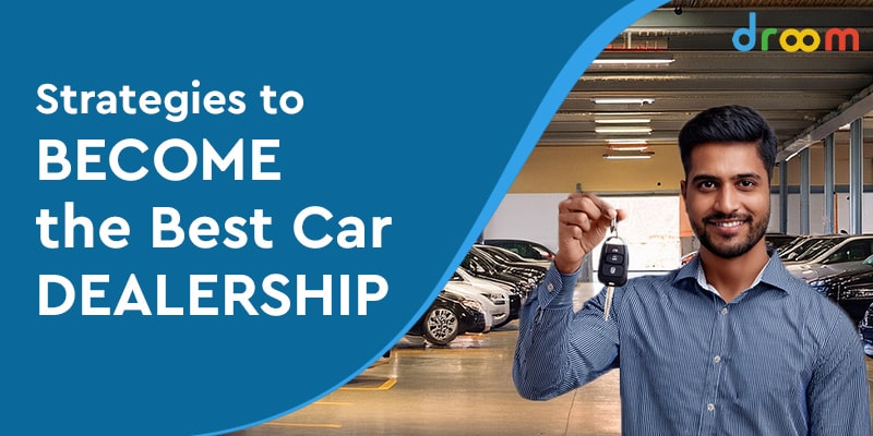 How to Become the Best Car Dealer