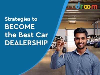 Strategies to Become the Best Car Dealer