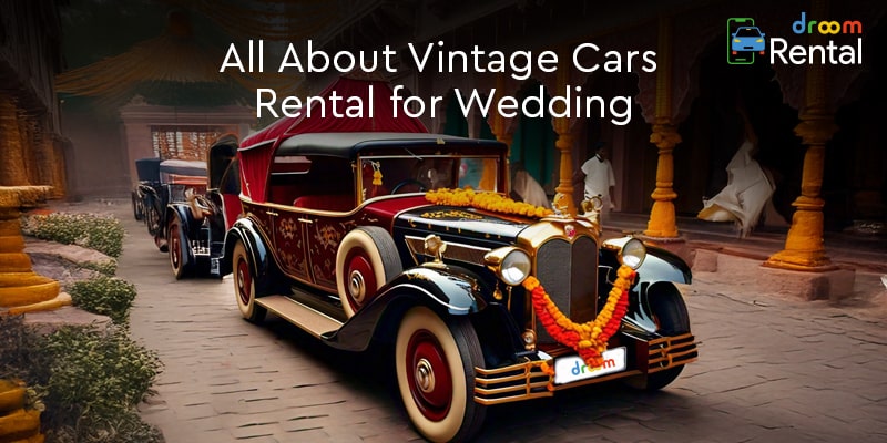 Hire Vintage Cars for Wedding