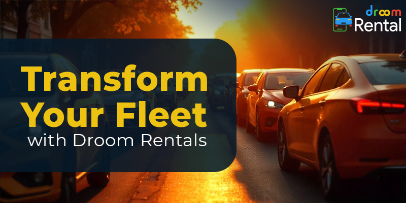 Car Rental Services for Enterprise- Transform your fleet with Droom Rentals