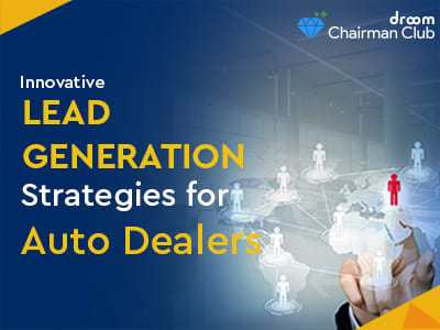 Innovative Lead Generation Strategies for Auto Dealers