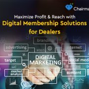 Maximize Profit andReach with Digital Membership Solutions for Car Dealers