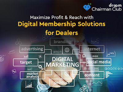 Maximize Profit andReach with Digital Membership Solutions for Car Dealers