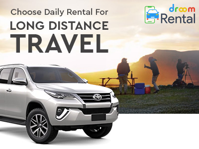 Choose Daily Rental For Long Distance Travel-Droom-Rental