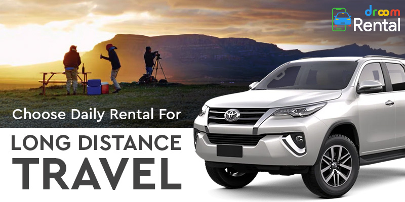 Choose Daily Rental For Long Distance Travel