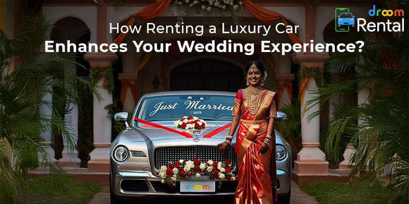 How Renting a Luxury Car Enhances Your Wedding Experience