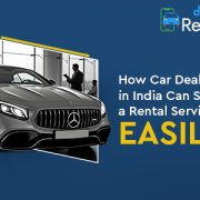 How Car Dealers in India Can Start a Rental Service Easily