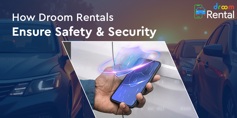 How Droom Rentals Ensure Safety & Security