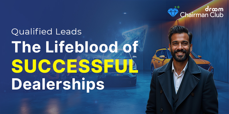 Qualified Leads The Lifeblood of Successful Dealerships