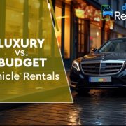 Luxury vs Budget Vehicle Rentals-DroomRentals