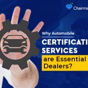 Why Automobile Certification Services are Essential for Car Dealers