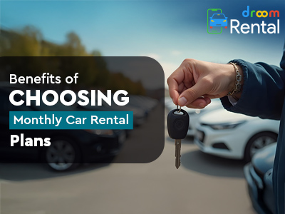 Benefits-of-Choosing-Monthly-Car-Rental-Plans