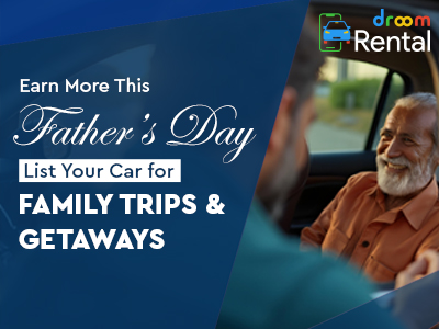 Earn More This Mother’s Day List Your Car for Family Trips Droom Rentals