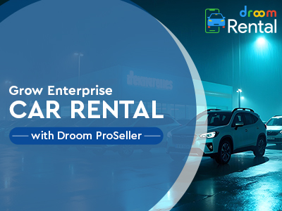 Grow enterprise car rentals with Droom ProSeller-Droom-Rental