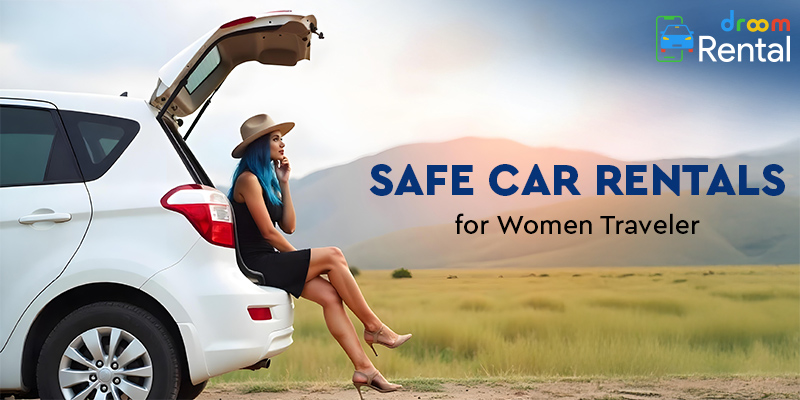 Safe Car Rentals for Women Traveler Droom Rentals