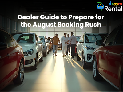 Dealer-guide-august-rush-Droom-rental