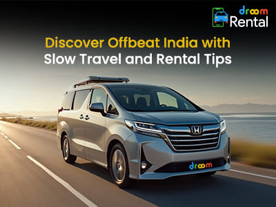 Discover-Offbeat-India-with-Slow-Travel-and-Rental-Tips-Droom-Rental