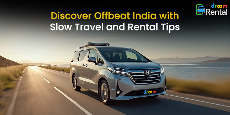 Discover-Offbeat-India-with-Slow-Travel-and-Rental-Tips