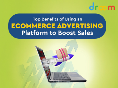 e-commerce advertising platform, best online advertising platform, online advertising platform, what are the advantages of e-commerce