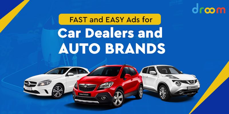 Fast & Easy Online Ads for Car Dealers and Auto Brands – Try Droom Ads