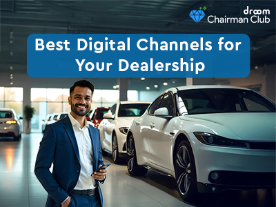 Best Digital Channels for Your Dealership
