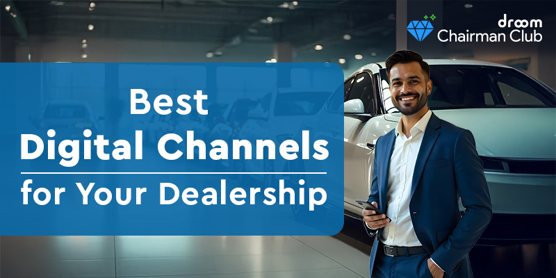 Best Digital Channels for Your Dealership