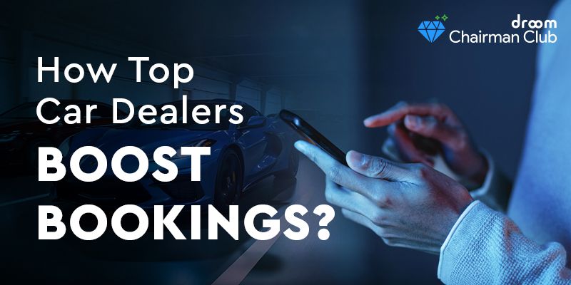 How Are Top Car Dealers Getting More Bookings?