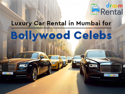 Luxury-Car-Rental-in-Mumbai-for-Bollywood-Celebs-droom-rental