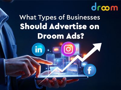 What Types of Businesses Should Advertise on Droom Ads?