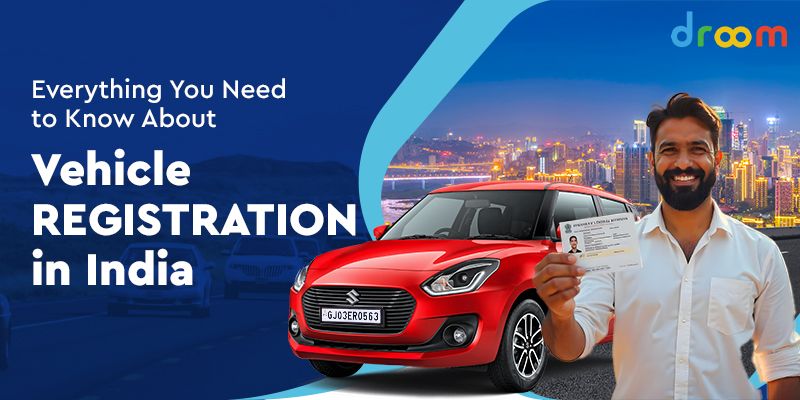 Everything You Need to Know About Vehicle Registration in India