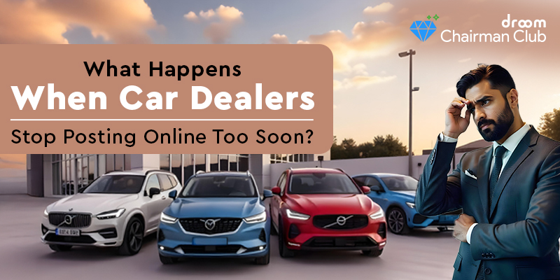 What Happens When Car Dealers Stop Posting Online Too Soon_800x400