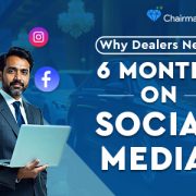 Why Dealers Need 6 Months on Social Media